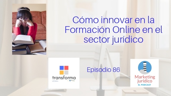 Podcast- Episodio 86- Cómo innovar en la Formación Jurídica