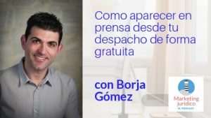 No te pierdas las pautas para aparacer en prensa desde tu despacho de abogados.
